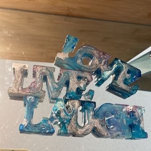 LIVE * LOVE * LAUGH Epoxy ART Phrases from PIPPY! (Me!)